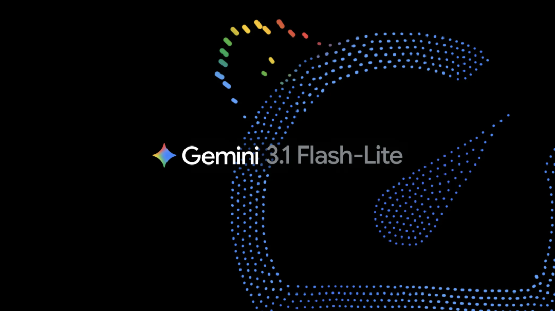 Google 发布 Gemini 3.1 Flash-Lite：每秒 363 tokens，百万 token 只要 $0.25