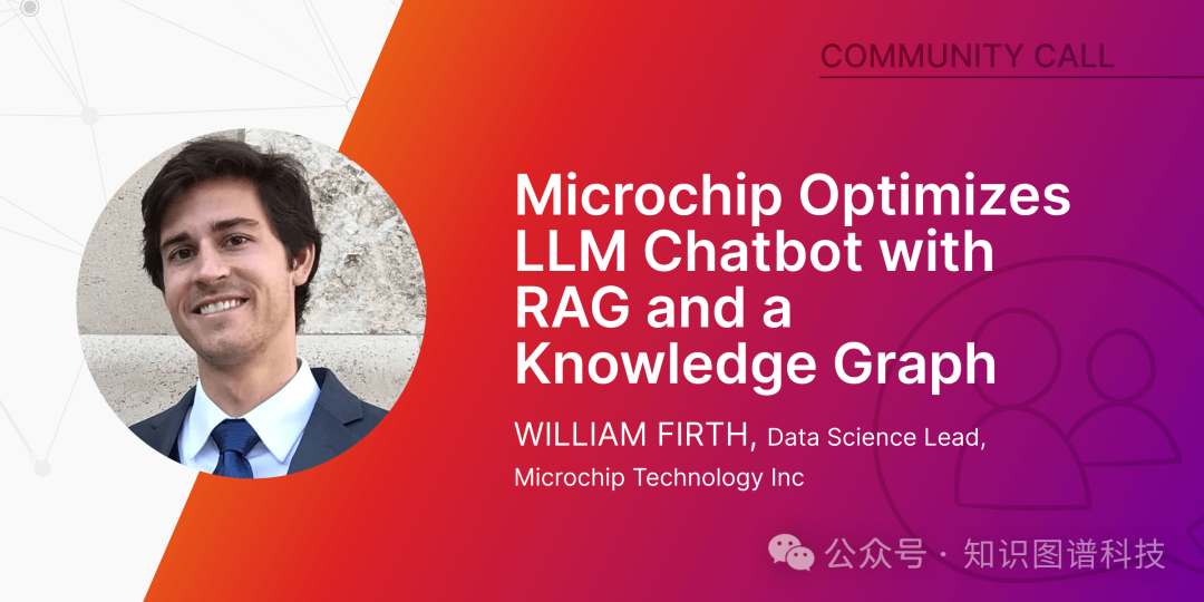 Microchip如何利用知识图谱驱动的RAG来优化 LLM Chatbot