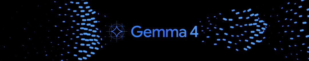 Google Gemma 4 开源｜全面解读 配图 6
