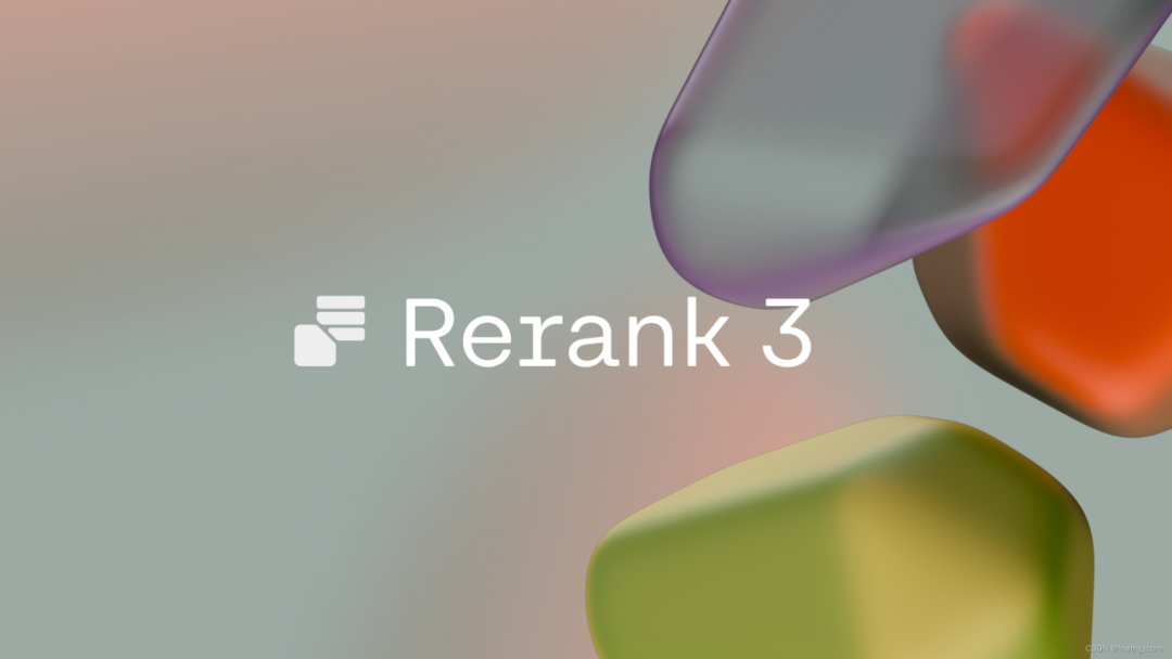 首发支持！Rerank 3模型：高效企业搜索和检索的新基础模型