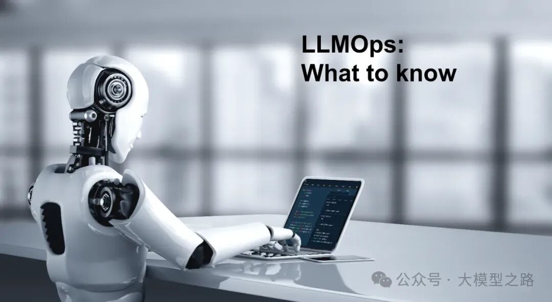 LLMOps：大型语言模型的生产运营之道 配图 2