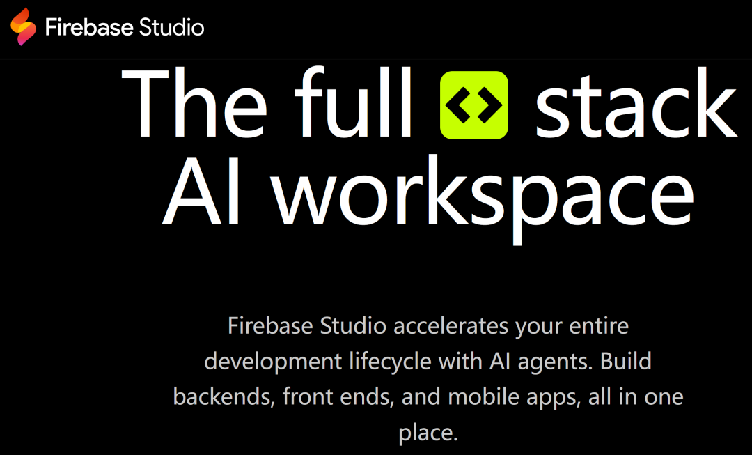 Google 推出 AI 编程神器 Firebase Studio，0基础也能快速上线App 配图 2