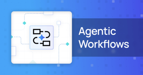企业效率大提升！Agentic Workflows带来自动化新突破