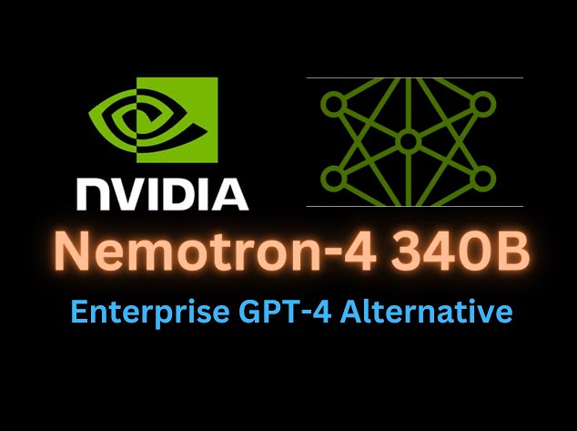 Nemotron-4 340B：NVIDIA AI推出的一系列生成合成数据的模型。 配图 4