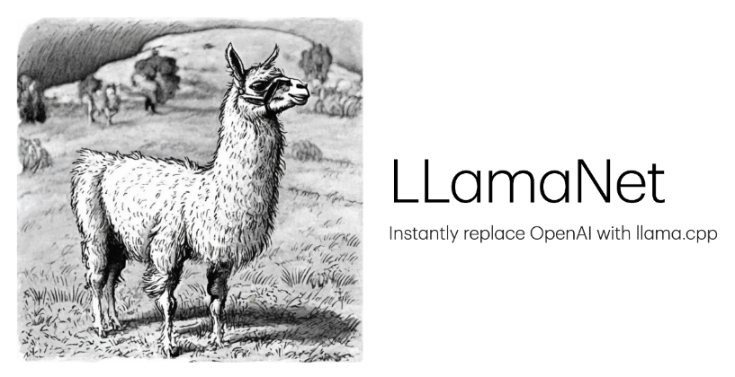 Llamanet：一行代码就可以将OpenAI驱动的程序转换为lamma.cpp！