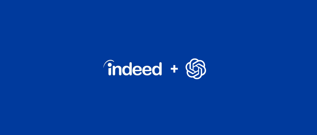 震撼！Indeed联手OpenAI，数百万求职者将精准匹配职位！ 配图 7